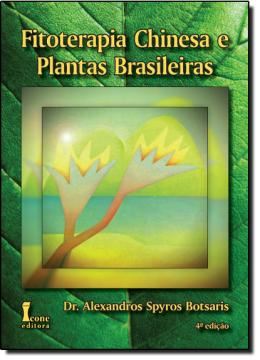 Imagem de FITOTERAPIA CHINESA E PLANTAS BRASILEIRAS 