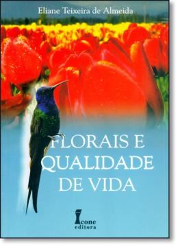 Imagem de FLORAIS E QUALIDADE DE VIDA 