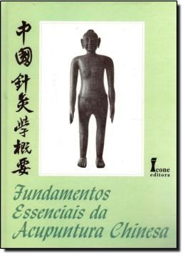 Imagem de FUNDAMENTOS ESSENCIAIS DA ACUPUNTURA CHINESA 