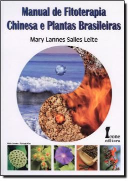 Imagem de MANUAL DE FITOTERAPIA CHINESA E PLANTAS BRASILEIRAS 