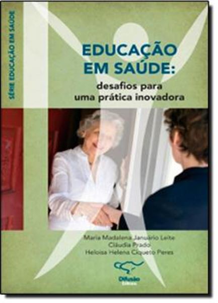 Picture of EDUCACAO EM SAUDE: DESAFIOS PARA UMA PRATICA INOVADORA