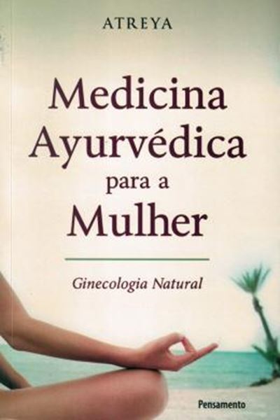 Picture of MEDICINA AYURVEDICA PARA A MULHER