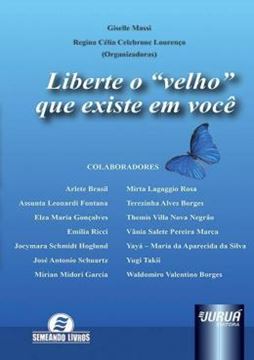 Imagem de LIBERTE O VELHO QUE EXISTE EM VOCE