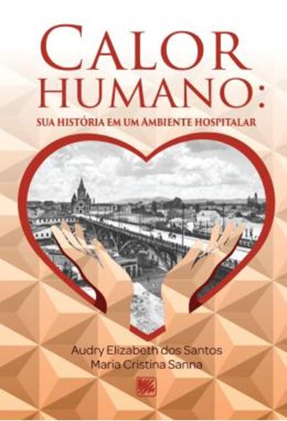 Picture of CALOR HUMANO: SUA HISTORIA EM UM AMBIENTE HOSPITALAR