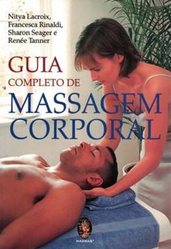 Imagem de GUIA COMPLETO DE MASSAGEM CORPORAL