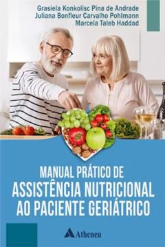 Imagem de MANUAL PRATICO DE ASSITENCIA NUTRICIONAL AO PACIENTE GERIATRICO