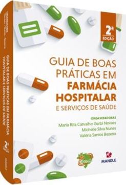 Imagem de GUIA DE BOAS PRATICAS EM FARMACIA HOSPITALAR E SERVICOS DE SAUDE - 2ª ED
