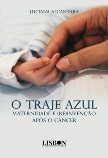 Picture of O TRAJE AZUL - MATERNIDADE E (RE)INVENCAO APOS O CANCER