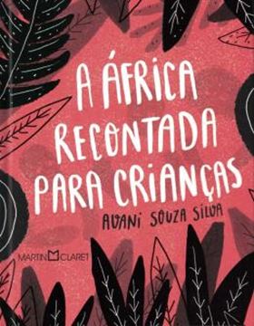 Imagem de A AFRICA RECONTADA PARA CRIANCAS