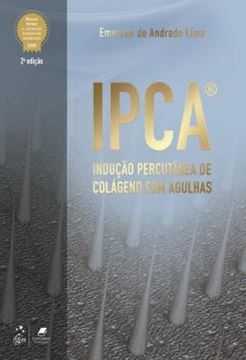 Imagem de IPCA - INDUCAO PERCUTANEA DE COLAGENO COM AGULHAS - 2ª ED