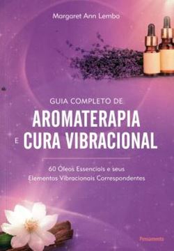 Imagem de GUIA COMPLETO DE AROMATERAPIA E CURA VIBRACIONAL