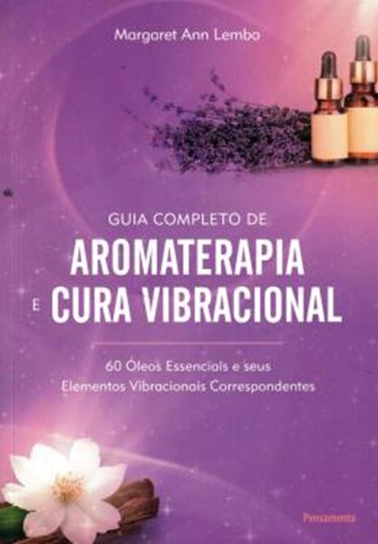 Picture of GUIA COMPLETO DE AROMATERAPIA E CURA VIBRACIONAL