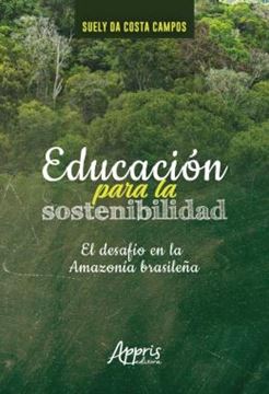 Imagem de EDUCACION PARA LA SOSTENIBILIDAD: - EL DESAFIO EN LA AMAZONIA BRASILENA