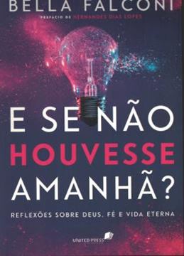 Imagem de E SE NAO HOUVESSE AMANHA?