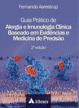 Imagem de GUIA PRATICO DE ALERGIA E IMUNOLOGIA CLINICA BASEADO EM EVIDENCIAS E MEDICINA DE PRECISAO - 2ª ED.