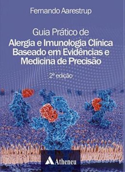 Picture of GUIA PRATICO DE ALERGIA E IMUNOLOGIA CLINICA BASEADO EM EVIDENCIAS E MEDICINA DE PRECISAO - 2ª ED.