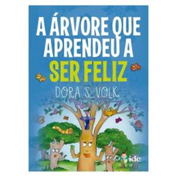 Picture of A ARVORE QUE APRENDEU A SER FELIZ