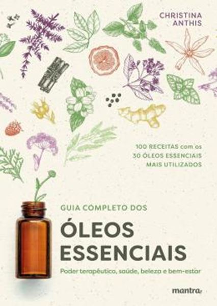 Picture of GUIA COMPLETO DOS OLEOS ESSENCIAIS: PODER TERAPEUTICO, SAUDE, BELEZA E BEM-ESTAR