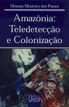 Imagem de AMAZONIA: TELEDETECCAO E COLONIZACAO