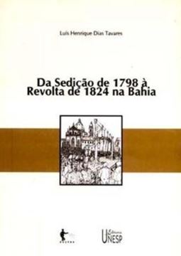 Imagem de DA SEDICAO DE 1798 A REVOLTA DE 1824 NA BAHIA