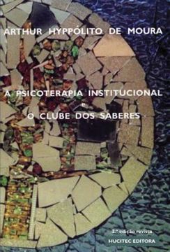 Imagem de A PSICOTERAPIA INSTITUCIONAL E O CLUBE DOS SABERES