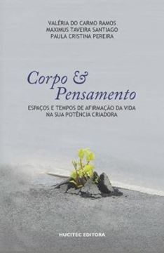 Imagem de CORPO E PENSAMENTO: ESPACOS E TEMPOS DE AFIRMACAO DA VIDA NA SUA POTENCIA CRIADORA