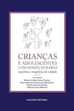 Imagem de CRIANCAS E ADOLESCENTES COM DOENCAS RARAS: NARRATIVAS E TRAJETORIAS DE CUIDADO