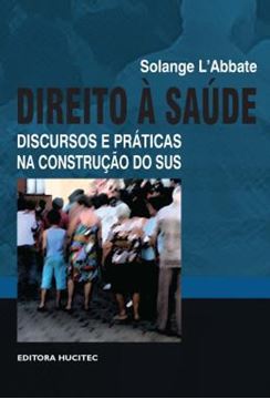 Imagem de DIRETIRO A SAUDE: DISCURSOS E PRATICAS NA CONSTRUCAO DO SUS