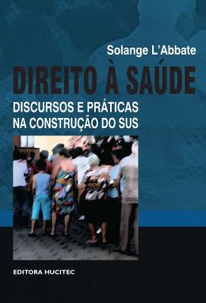 Picture of DIRETIRO A SAUDE: DISCURSOS E PRATICAS NA CONSTRUCAO DO SUS