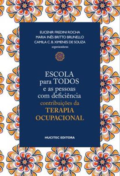 Picture of ESCOLA PARA TODOS E AS PESSOAS COM DEFICIENCIA: CONTRIBUICOES DA TEARAPIA OCUPACIONAL