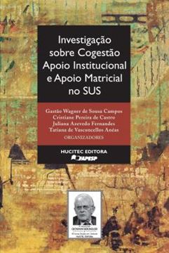 Imagem de INVESTIGACAO SOBRE COGESTAO, APOIO INSTITUCIONAL E APOIO MATRICIAL NO SUS