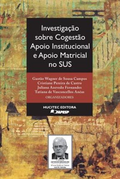 Picture of INVESTIGACAO SOBRE COGESTAO, APOIO INSTITUCIONAL E APOIO MATRICIAL NO SUS