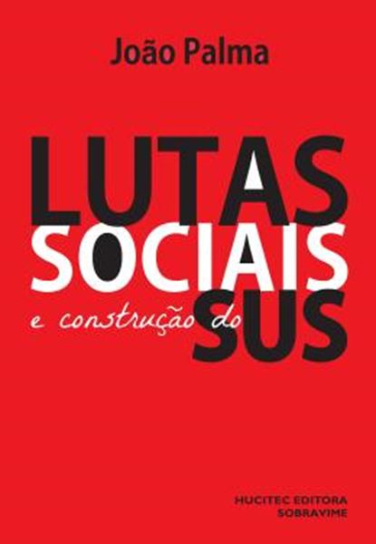 Picture of LUTAS SOCIAIS E CONSTRUCAO DO SUS
