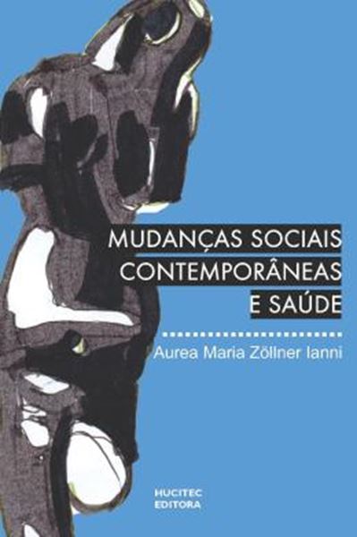 Picture of MUDANCAS SOCIAIS CONTEMPORANEAS E SAUDE: ESTUDO SOBRE TEORIA SOCIAL E SAUDE PUBLICA NO BRASIL
