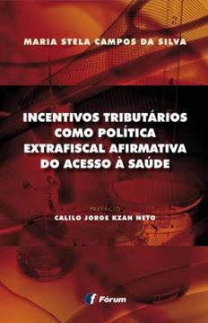 Imagem de INCENTIVOS TRIBUTARIOS COMO POLITICA EXTRAFISCAL AFIRMATIVA DO ACESSO A SAUDE