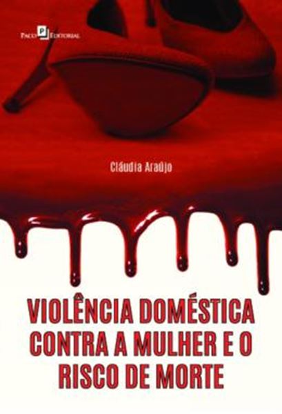 Picture of VIOLENCIA DOMESTICA CONTRA A MULHER E O RISCO DE MORTE