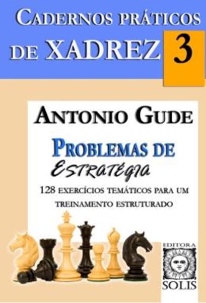 Picture of CADERNOS PRATICOS DE XADREZ - PROBLEMAS DE ESTRATEGIA