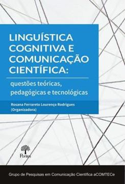 Imagem de LINGUISTICA COGNITIVA E COMUNICACAO CIENTIFICA: QUESTOES TEORICAS, PEDAGOGICAS E TECNOLOGICAS