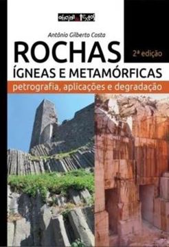 Imagem de ROCHAS IGNEAS E METAMORFICAS - PETROGRAFIA, APLICACOES E DEGRADACAO