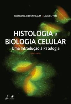 Imagem de HISTOLOGIA E BIOLOGIA CELULAR - UMA INTRODUCAO A PATOLOGIA- 5ª ED.