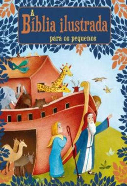 Picture of A BIBLIA ILUSTRADA PARA OS PEQUENOS