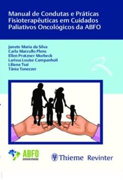 Imagem de MANUAL DE CONDUTAS E PRATICAS FISIOTERAPEUTICAS EM CUIDADOS PALIATIVOS ONCOLOGICOS DA ABFO