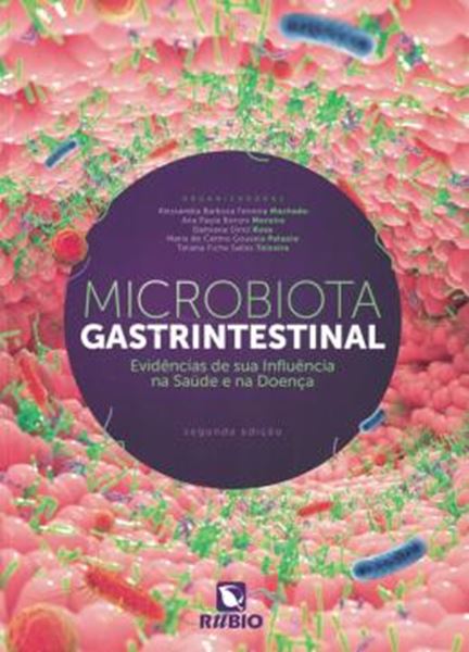 Picture of MICROBIOTA GASTRINTESTINAL: EVIDENCIAS DE SUA INFLUENCIA NA SAUDE E NA DOENCA- 2ª ED.