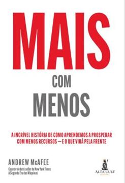 Imagem de MAIS COM MENOS - A INCRIVEL HISTORIA DE COMO APRENDEMOS A PROSPERAR COM MENOS RECURSOS — E O QUE VIRA PELA FRENTE