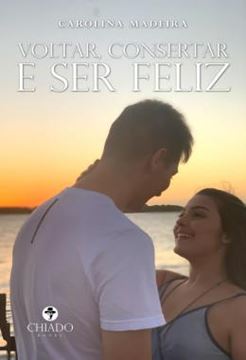 Imagem de VOLTAR, CONSERTAR E SER FELIZ