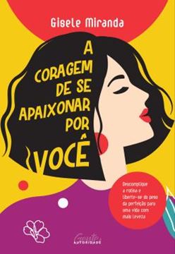 Imagem de A CORAGEM DE SE APAIXONAR POR VOCE