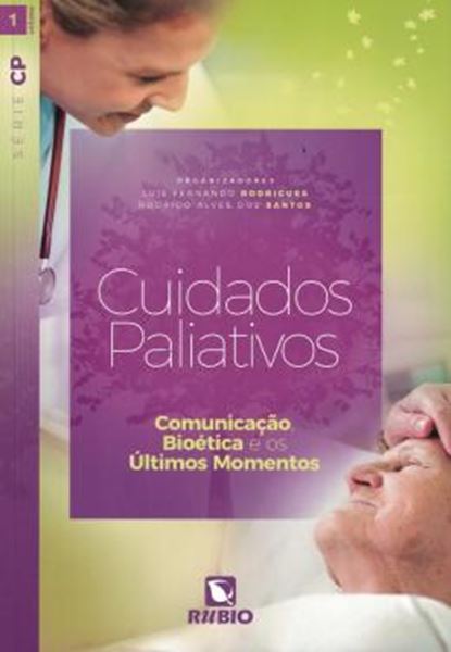 Picture of CUIDADOS PALIATIVOS - COMUNICACAO, BIOETICA E OS ULTIMOS MMOMENTOS
