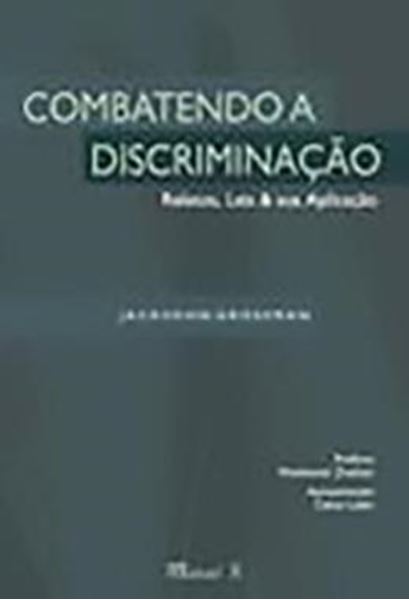 Picture of COMBATENDO A DISCRIMINACAO: RELATOS, LEIS & SUA APLICACAO