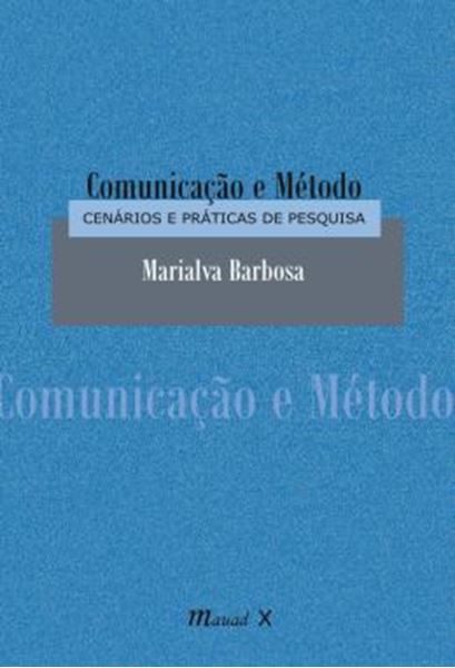 Picture of COMUNICACAO E METODO - CENARIOS E PRATICAS DE PESQUISA