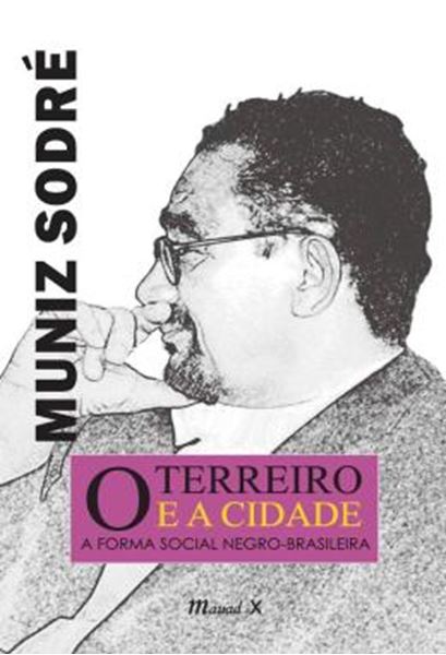Picture of O TERREIRO E A CIDADE - A FORMA SOCIAL NEGRO-BRASILEIRA